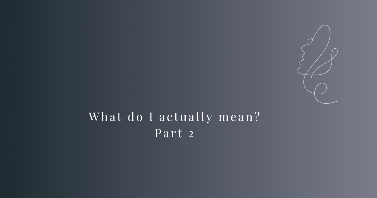 What do I actually mean? – Propasja