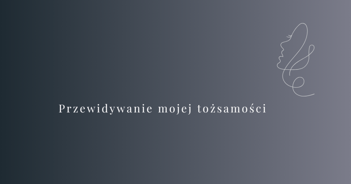 Przewidywanie mojej tożsamości